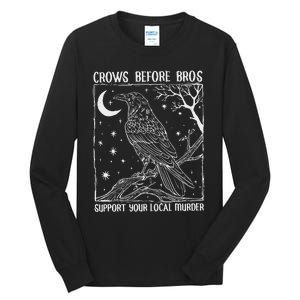 Crows Before Bros Support Your Local Murder Raven Tall Long Sleeve T-Shirt