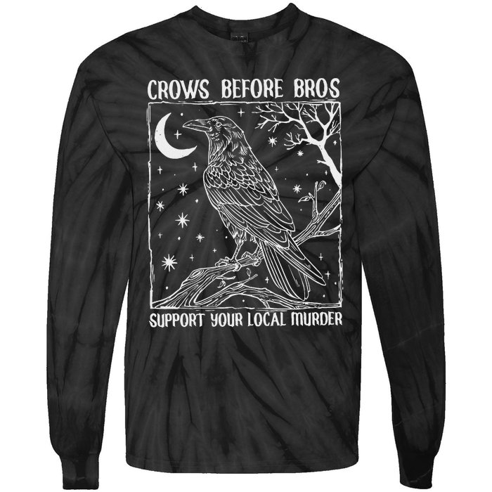 Crows Before Bros Support Your Local Murder Raven Tie-Dye Long Sleeve Shirt