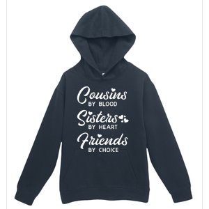 Cousins By Blood Sisters By Heart Friends By Choice Urban Pullover Hoodie