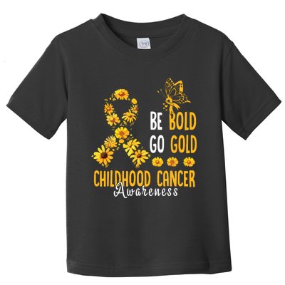 Childhood Be Bold Go Gold Childhood Cancer Awareness Flower Toddler T-Shirt