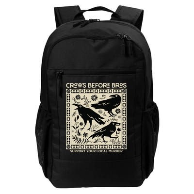 Crows Before Bros Support Your Local Murder Funny Halloween Daily Commute Backpack