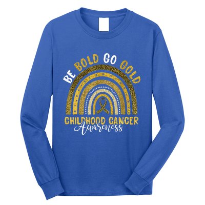 Childhood Be Bold Go Gold Childhood Cancer Awareness Rainbow Long Sleeve Shirt