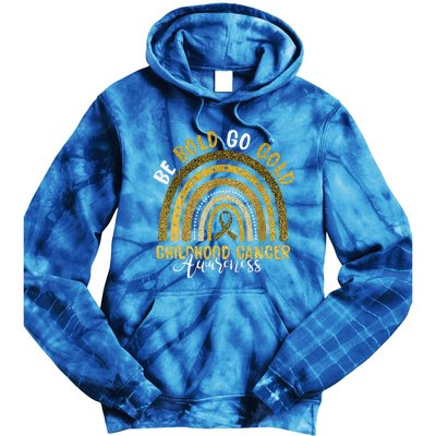 Childhood Be Bold Go Gold Childhood Cancer Awareness Rainbow Tie Dye Hoodie