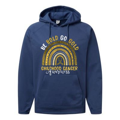 Childhood Be Bold Go Gold Childhood Cancer Awareness Rainbow Performance Fleece Hoodie