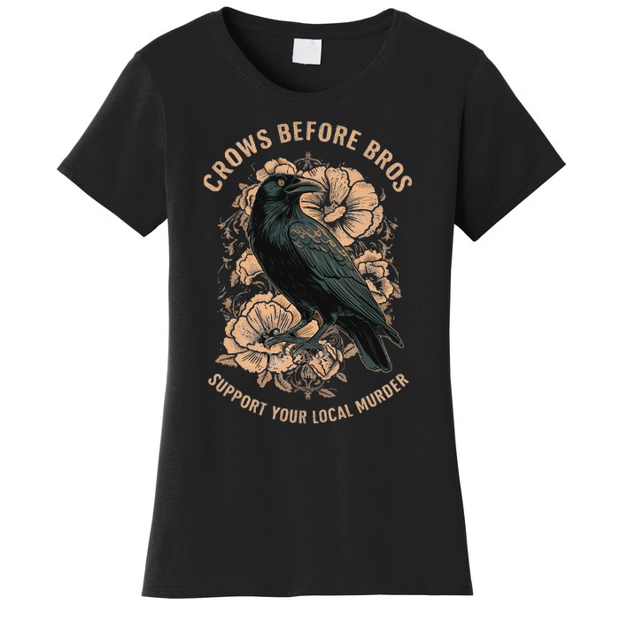 Crows Before Bros Women's T-Shirt