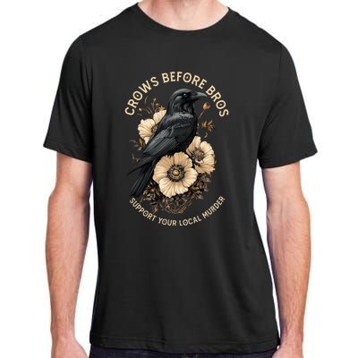 Crows Before Bros Support Your Local Murder Design Adult ChromaSoft Performance T-Shirt