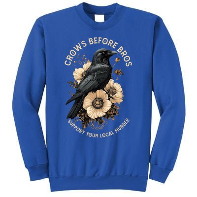 Crows Before Bros Support Your Local Murder Design Sweatshirt