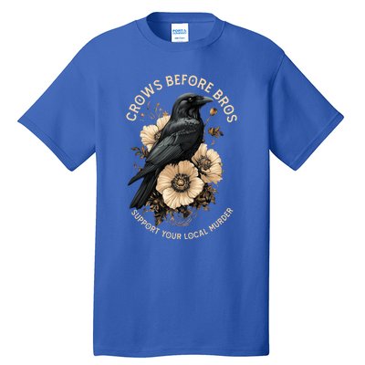 Crows Before Bros Support Your Local Murder Design Tall T-Shirt