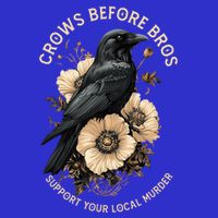 Crows Before Bros Support Your Local Murder Design Mousepad