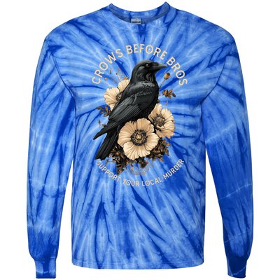 Crows Before Bros Support Your Local Murder Design Tie-Dye Long Sleeve Shirt