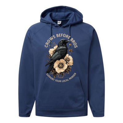 Crows Before Bros Support Your Local Murder Design Performance Fleece Hoodie