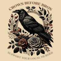 Crows Before Bros Support Your Local Murder Drawstring Bag