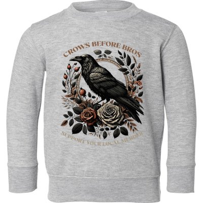 Crows Before Bros Support Your Local Murder Toddler Sweatshirt