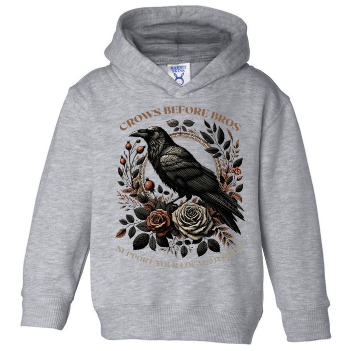 Crows Before Bros Support Your Local Murder Toddler Hoodie