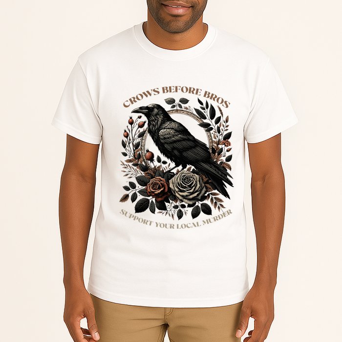Crows Before Bros Support Your Local Murder Tall T-Shirt