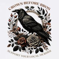 Crows Before Bros Support Your Local Murder Tall T-Shirt