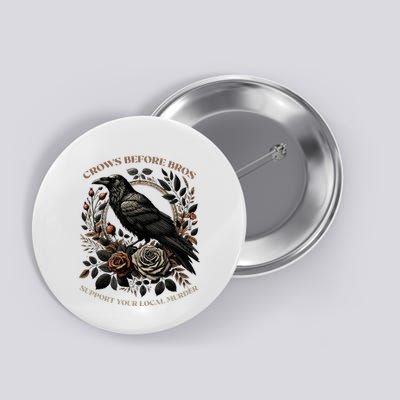 Crows Before Bros Support Your Local Murder Button