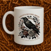Crows Before Bros Support Your Local Murder Mug