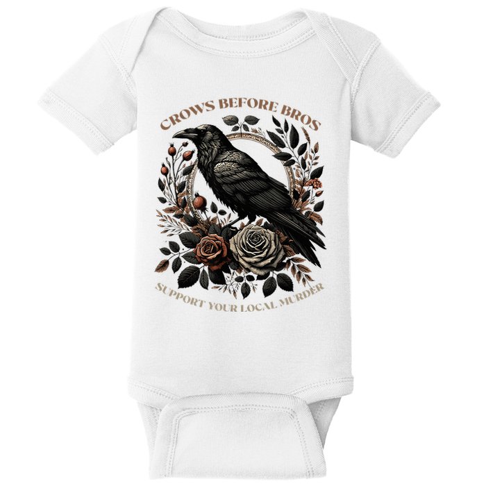 Crows Before Bros Support Your Local Murder Baby Bodysuit