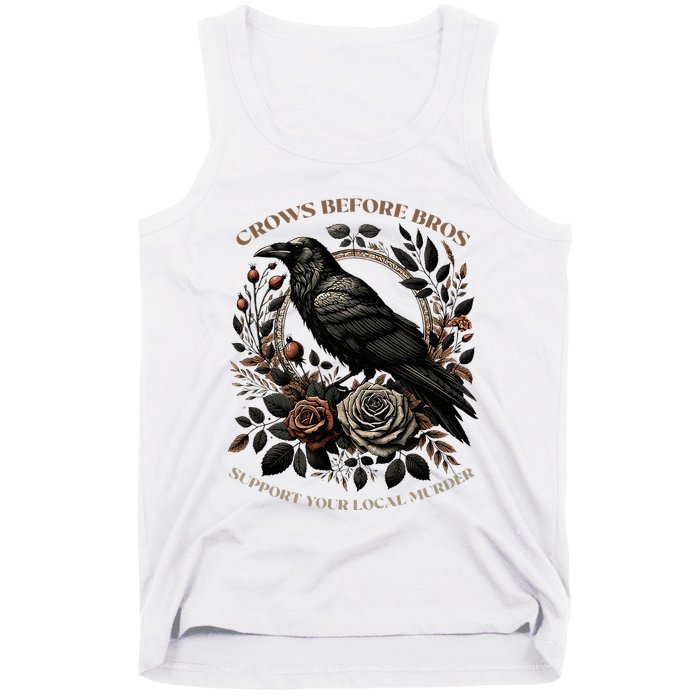 Crows Before Bros Support Your Local Murder Tank Top