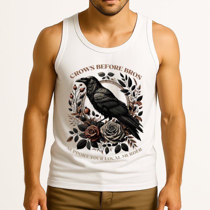 Crows Before Bros Support Your Local Murder Tank Top