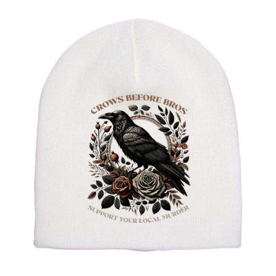 Crows Before Bros Support Your Local Murder Short Acrylic Beanie