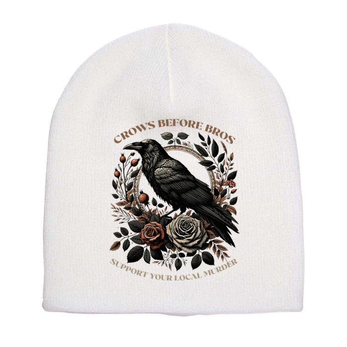 Crows Before Bros Support Your Local Murder Short Acrylic Beanie