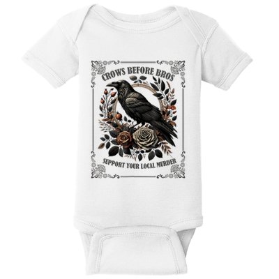 Crows Before Bros Support Your Local Murder Baby Bodysuit