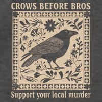 Crows Before Bros Support Your Local Murder Vector Backpack