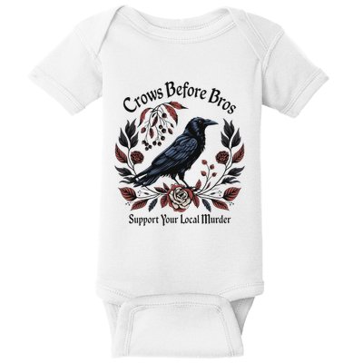 Crows Before Bros Support Your Local Murder Baby Bodysuit