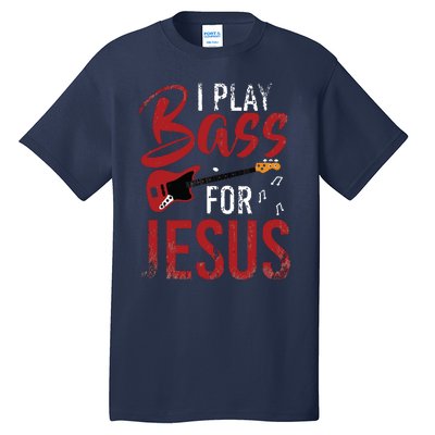 Christian Bassist Bass Player Jesus Bass Guitar Tall T-Shirt