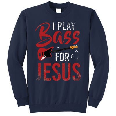 Christian Bassist Bass Player Jesus Bass Guitar Tall Sweatshirt