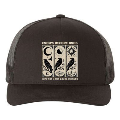 Crows Before Bros Support Your Local Murder Yupoong Adult 5-Panel Trucker Hat