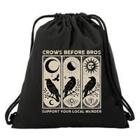 Crows Before Bros Support Your Local Murder Drawstring Bag