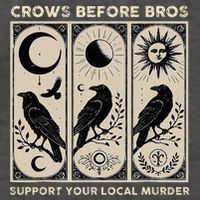 Crows Before Bros Support Your Local Murder Vector Backpack