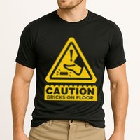 Caution Building Bricks On Floor Funny Warning Sign Cooling Performance Crew T-Shirt