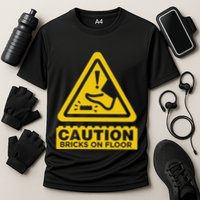 Caution Building Bricks On Floor Funny Warning Sign Cooling Performance Crew T-Shirt