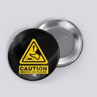 Caution Building Bricks On Floor Funny Warning Sign Button