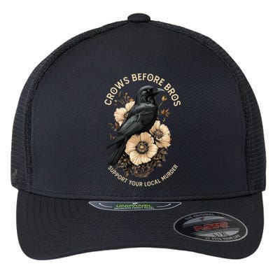 Crows Before Bros Support Your Local Murder Flexfit Unipanel Trucker Cap