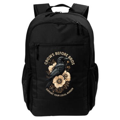 Crows Before Bros Support Your Local Murder Daily Commute Backpack