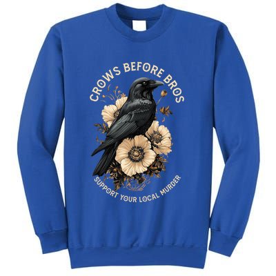 Crows Before Bros Support Your Local Murder Sweatshirt