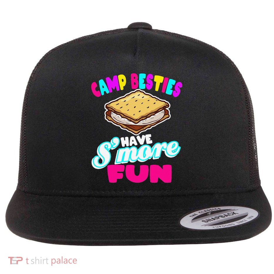 Camp Besties Best Friend Summer Camping Funny Smore Fun Flat Bill Trucker Hat