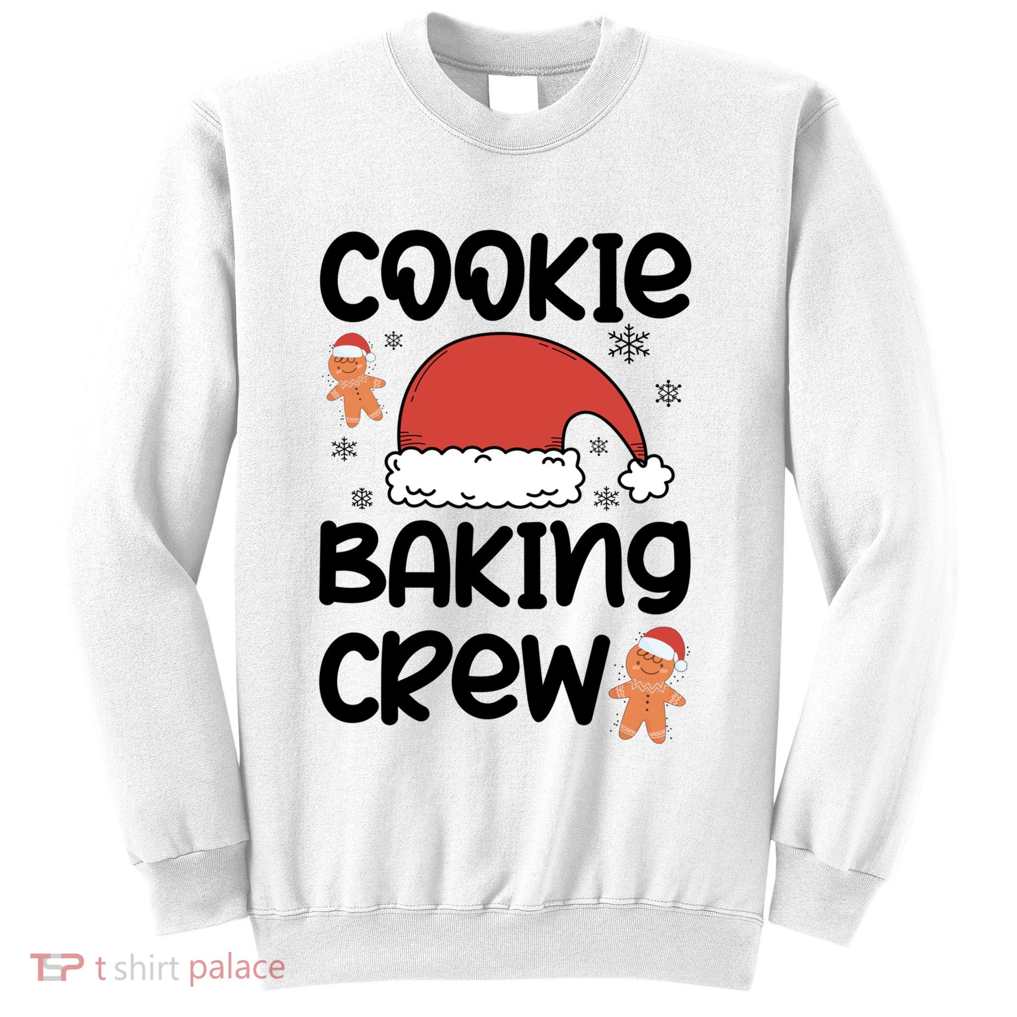 Cookie Baking Crew Christmas Family Matching Xmas Party Gift Sweatshirt
