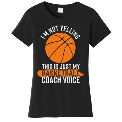 Cool Basketball Coach Basketball Coaching Voice Women's T-Shirt