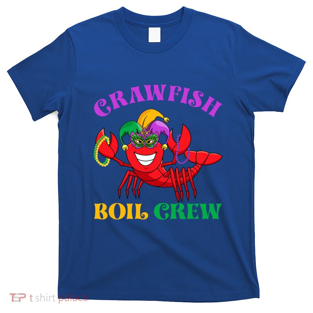 Crawfish Boil Crew Funny Mardi Gras Carnival New Orleans Cute Gift T-Shirt