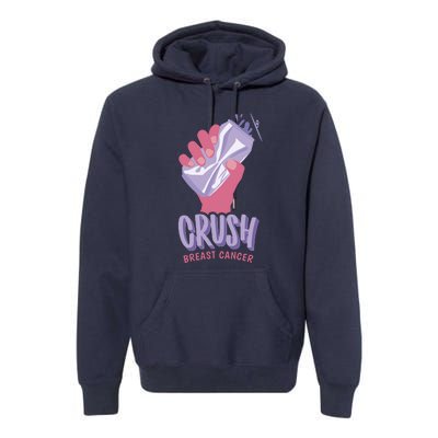 Crush Breast Cancer Can Premium Hoodie