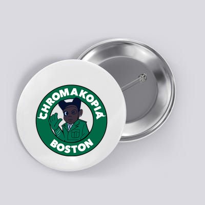 C.H.R.O.M.A.K.O.P.I.A Boston Button