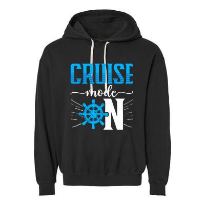 Cruising Boat Cruise Mode On Cruise Ship Garment-Dyed Fleece Hoodie