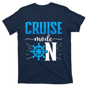 Cruising Boat Cruise Mode On Cruise Ship T-Shirt