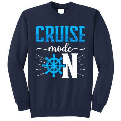 Cruising Boat Cruise Mode On Cruise Ship Tall Sweatshirt